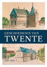 Geschiedenis van Twente (1528-1870) - Cor Trompetter - 9789464710083