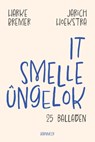It smelle ûngelok - Harke Bremer ; Jarich Hoekstra - 9789464710311