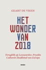 Het wonder van 2018 - Geart de Vries - 9789464710755