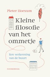 Kleine filosofie van het ommetje, Pieter Hoexum -  - 9789464711431