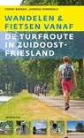 Wandelen en fietsen vanaf de Turfroute in Zuidoost-Fryslân - Fokko Bosker ; Janneke Donkerlo - 9789464711707