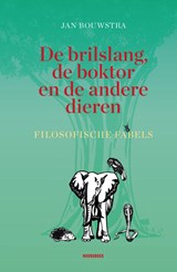 De brilslang, de boktor en de andere dieren, Jan B. Bouwstra -  - 9789464711974