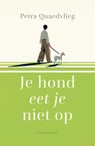 Je hond eet je niet op - Petra Quaedvlieg - 9789464712445