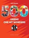 500 unieke One Hit Wonders - Denis Michiels - 9789464712841