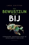 Het bewustzijn van de bij - Lars Chittka - 9789464713190