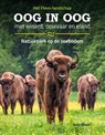 Oog in oog met wisent, ooievaar en eland - Rolf Hendriks ; Tim Beldman ; Yvonne Meijberg ; Norbert Kwint - 9789464713688