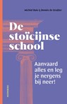 De stoïcijnse school - Dennis de Gruijter ; Michiel Buis - 9789464713718