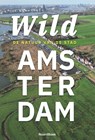 Wild Amsterdam - Rob Biersma - 9789464714043
