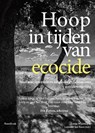 Hoop in tijden van ecocide - Femke Wijdekop ; Lammert van Raan - 9789464714548