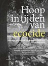 Hoop in tijden van ecocide - Femke Wijdekop ; Lammert van Raan - 9789464714548