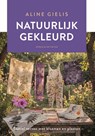 Natuurlijk gekleurd - Aline Gielis - 9789464714968