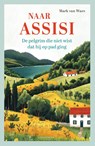 Naar Assisi - Mark van Waes - 9789464715040