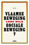 Vlaamse beweging, sociale beweging? - Lode Wils - 9789464750225