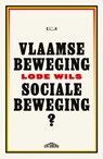 Vlaamse beweging, sociale beweging? - Lode Wils - 9789464750225
