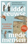 Middeleeuwse medemensen - Jonas Roelens ; Nathan van Kleij - 9789464750379