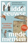 Middeleeuwse medemensen - Nathan Van Kleij ; Jonas Roelens - 9789464750492