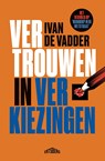 Vertrouwen in verkiezingen - Ivan De Vadder - 9789464750775