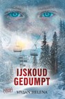 Ijskoud gedumpt - Vivian Helena - 9789464775556