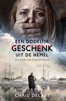 Een dodelijk geschenk uit de hemel - Chris Delaet - 9789464775587