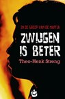 Zwijgen is beter - Theo-Henk Streng - 9789464801491