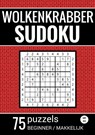 Wolkenkrabber Sudoku - Nr. 40 - 75 Puzzels - Beginner / Makkelijk - Sudoku Puzzelboeken - 9789464802443
