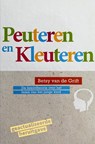 Peuteren en Kleuteren - Betsy Van de Grift - 9789464804768