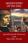 Meditaties op de Ziel - Marsilio Ficino - 9789464805567