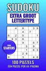 Sudoku Extra Groot Lettertype - voor Starters - 100 Puzzels - Eén Puzzel per A4-Pagina - Groot Lettertype Boeken - 9789464808162