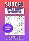 Sudoku Extra Groot Lettertype - van Makkelijk tot Moeilijk - 100 Puzzels - Eén Puzzel per A4-Pagina - Groot Lettertype Boeken - 9789464808391