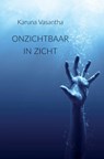 ONZICHTBAAR IN ZICHT - Karuna Vasantha - 9789464808919