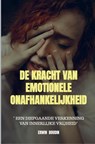 De Kracht van Emotionele Onafhankelijkheid - Erwin Boudin - 9789464809534