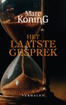 Het laatste gesprek - Marc Koning - 9789464813494