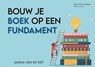 Bouw je boek op een fundament - Saskia Van de Riet - 9789464814521