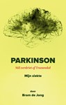 Parkinson mijn ziekte - Bram de Jong - 9789464815856