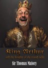 King Arthur - Sir Thomas Malory - 9789464816310