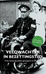 Veldwachter in bezettingstijd - Tiny De Jong - 9789464818215