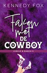 Faken met de cowboy - Kennedy Fox - 9789464820225