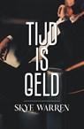 Tijd is geld - Skye Warren - 9789464821451