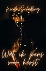 Wat ik wens voor kerst - Nicole Schelling - 9789464822779