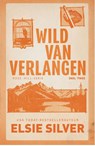 Wild van verlangen - Elsie Silver - 9789464822885