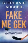 Fake me gek - Stephanie Archer - 9789464822892