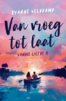 Van vroeg tot laat - Ryanne Veldkamp - 9789464823134