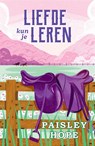 Liefde kun je leren - Paisley Hope - 9789464824469