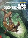 Kill Hondenkop - Moebius ; Jodorowsky ; Brandon Thomas ; Pete Woods - 9789464842074