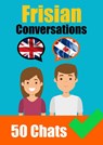 Conversations in Frisian | English and Frisian Conversations Side by Side - Auke de Haan - 9789464850925