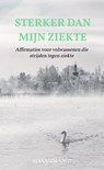 Sterker Dan Mijn Ziekte - Alexandra Wit - 9789464851564