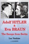 Adolf Hitler & Eva Braun - Luc Vanhixe - 9789464855685