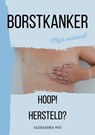BORSTKANKER - Alexandra Wit - 9789464855944