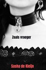 Zoals vroeger - Sasha De Kleijn - 9789464855968