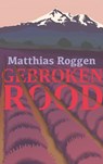 Gebroken rood - Matthias Roggen - 9789464859805